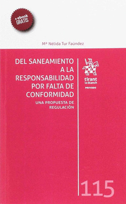 DEL SANEAMIENTO A LA RESPONSABILIDAD POR FALTA DE CONFORMIDAD. UNA PROPUESTA DE