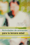 ACTIVIDADES DE ANIMACION PARA LA TERCERA EDAD