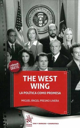 THE WEST WING LA POLITICA COMO PROMESA