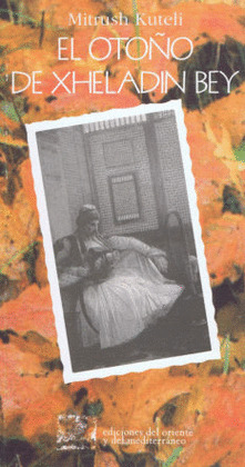 LET14. EL OTOÑO DE XHELADIN BEY