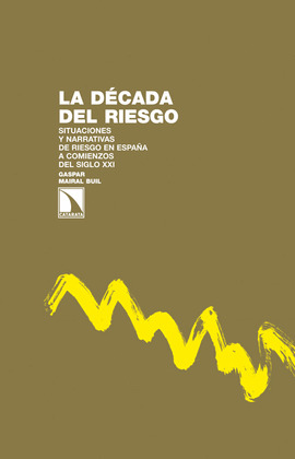 DÉCADA DEL RIESGO, LA