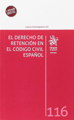 EL DERECHO DE RETENCION EN EL CODIGO CIVIL ESPAÑOL