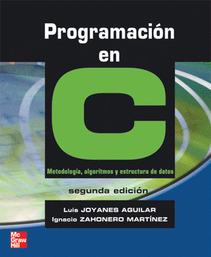 PROGRAMACIÓN EN C: METODOLOGÍA, ALGORITMOS Y ESTRUCTURA DE DATOS