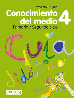 CONOCIMIENTO DEL MEDIO 4º PRIMARIA. GUÍA DIDÁCTICA. PROYECTO BRÚJULA. ANDALUCÍA.
