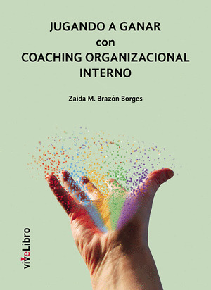 JUGANDO A GANAR CON COACHING ORGANIZACIONAL INTERNO