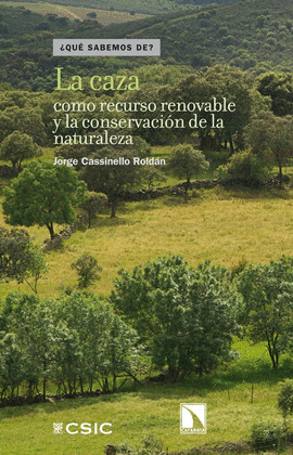 CAZA COMO RECURSO RENOVABLE Y LA CONSERVACIÓN DE LA NATURALEZA, LA