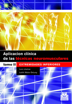 APLICACION CLINICA DE LAS TECNICAS NEUROMUSCULARES TOMO-2