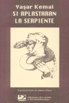 LET25. SI APLASTARAN LA SERPIENTE