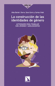 CONSTRUCCIÓN DE LAS IDENTIDADES DE GÉNERO, LA