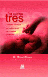 YA SOMOS TRES: CUIDADOS PRÁCTICOS DEL RECIÉN NACIDO PARA MADRES PRIMERIZAS