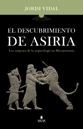 DESCUBRIMIENTO DE ASIRIA. EL