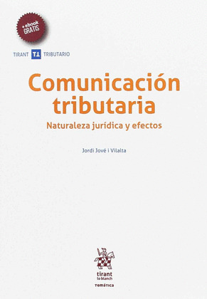 COMUNICACION TRIBUTARIA. NATURALEZA JURIDICA Y EFECTOS