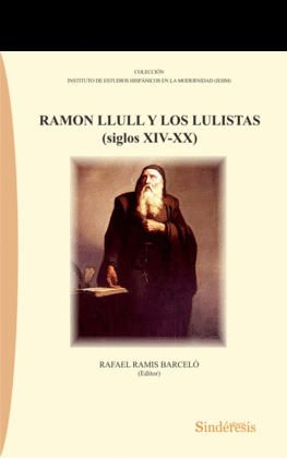 RAMON LLULL Y LOS LULISTAS (SIGLOS XIV-XX)