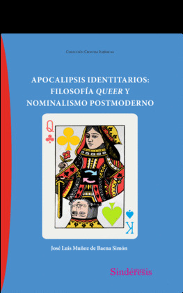 APOCALIPSIS IDENTITARIOS: FILOSOFÍA QUEER Y NOMINALISMO POSTMODERNO