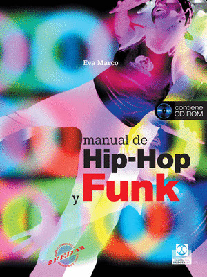 MANUAL DE HIP-HOP Y FUNK (AEROBIC Y FITNESS)