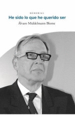 HE SIDO LO QUE HE QUERIDO SER