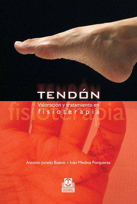 TENDÓN. VALORACIÓN Y TRATAMIENTO EN FISIOTERAPIA.