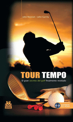 TOUR TEMPO. EL GRAN SECRETO DEL GOLF FINALMENTE REVELADO (CARTONE-LIBRO+CD).