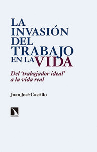 INVASIÓN DEL TRABAJO EN LA VIDA, LA