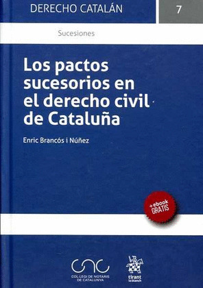 LOS PACTOS SUCESORIOS EN EL DERECHO CIVIL DE CATALUÑA