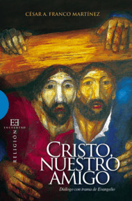 CRISTO NUESTRO AMIGO-DIALOGO CON TRAMA DE EVANGELIO