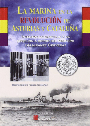 LA MARINA EN LA REVOLUCION DE ASTURIAS Y CATALUÑA