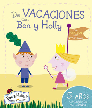 BEN Y HOLLY. DE VACACIONES CON BEN Y HOLLY (5 AÑOS)
