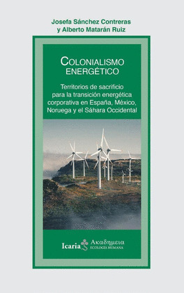 COLONIALISMO ENERGETICO TERRITORIOS DE SACRIFI CIO PARA LA