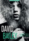 DAVID BAILEY. 100 PHOTOS POUR LA LIBERTE DE LA PRESSE