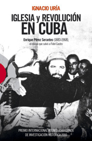 IGLESIA Y REVOLUCION EN CUBA-PREMIO ATENEO JOVELLANOS 2010