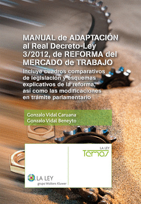 MANUAL DE ADAPTACIÓN AL REAL DECRETO-LEY 3-2012, DE REFORMA DEL MERCADO DE TRABA