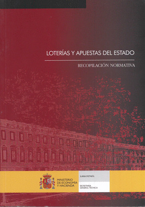 LOTERIAS Y APUESTAS DEL ESTADO. RECOPILACION NORMATIVA