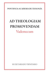 AD THEOLOGIAM PROMOVENDAM. VADEMECUM