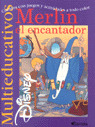 MERLIN EL ENCANTADOR MULTIEDUCATIVOS