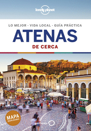 ATENAS. GUÍA LONELY PLANET DE CERCA (2019)