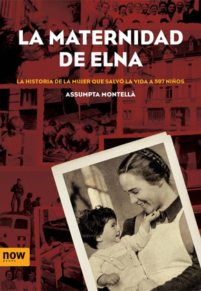 MATERNIDAD DE ELNA. HISTORIA DE MUJER SALVO A 597 NIÑOS