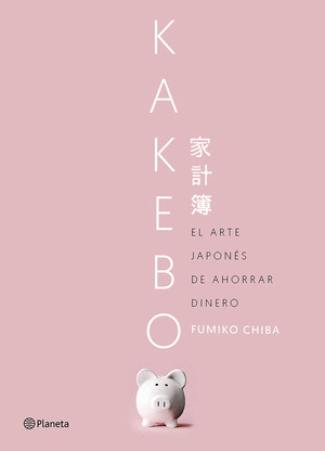 KAKEBO: EL ARTE JAPONÉS DE AHORRAR DINERO