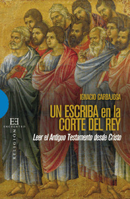 UN ESCRIBA EN LA CORTE DEL REY-LEER EL ANTIGUO TESTAMENTO D