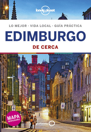 EDIMBURGO DE CERCA. GUÍA LONELY PLANET DE CERCA