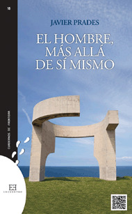 EL HOMBRE, MÁS ALLÁ DE SÍ MISMO