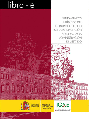 FUNDAMENTOS JURÍDICOS DEL CONTROL EJERCIDO POR LA INTERVENCIÓN GENERAL DE LA ADM