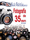 FOTOGRAFIA EN 35 MM. GUIA PRACTICA