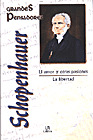 SCHOPENHAUER (AMOR Y OTRAS PASIONES / LA LIBERTAD)