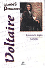 VOLTAIRE (EPISTOLARIO INGLES / CANDIDO) - COL.GRANDES PENSAD