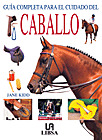 GUIA COMPLETA PARA EL CUIDADO DEL CABALLO