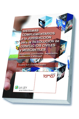 SISTEMAS COMPLEMENTARIOS A LA JURISDICCIÓN PARA LA RESOLUCIÓN DE CONFLICTOS CIVI