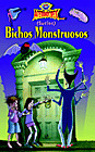 SUCIOS BICHOS MONSTRUOSOS