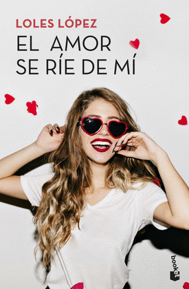 EL AMOR SE RIE DE MI