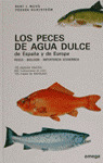 PECES DE AGUA DULCE DE ESPAÑA Y DE EUROPA, LOS