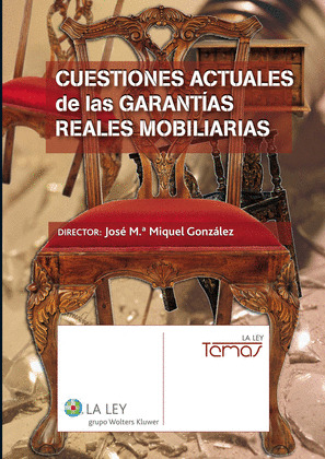 CUESTIONES ACTUALES DE LAS GARANTÍAS REALES MOBILIARIAS